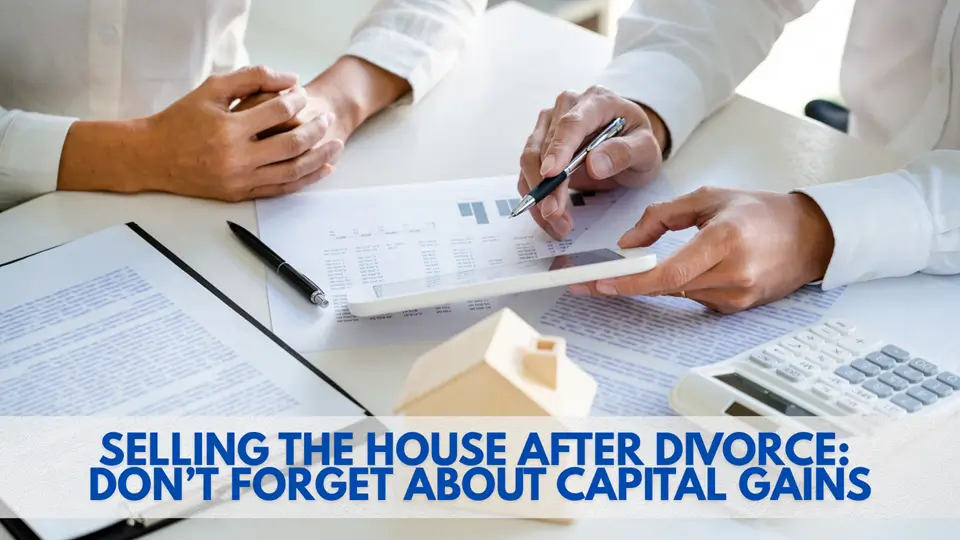 Selling house divorce capital gains